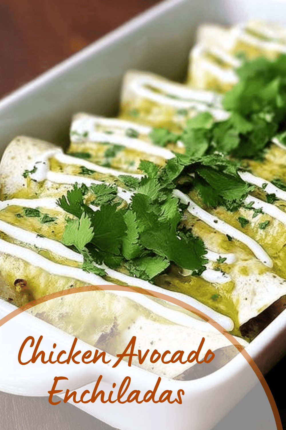 Chicken Avocado Enchiladas