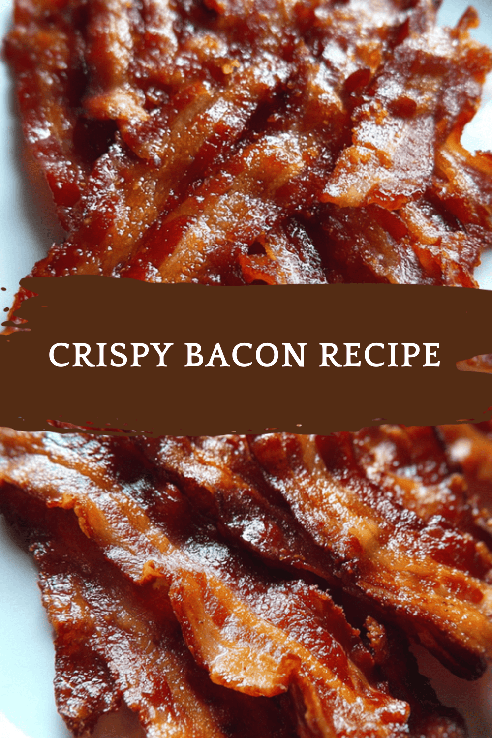 Crispy Bacon Recipe