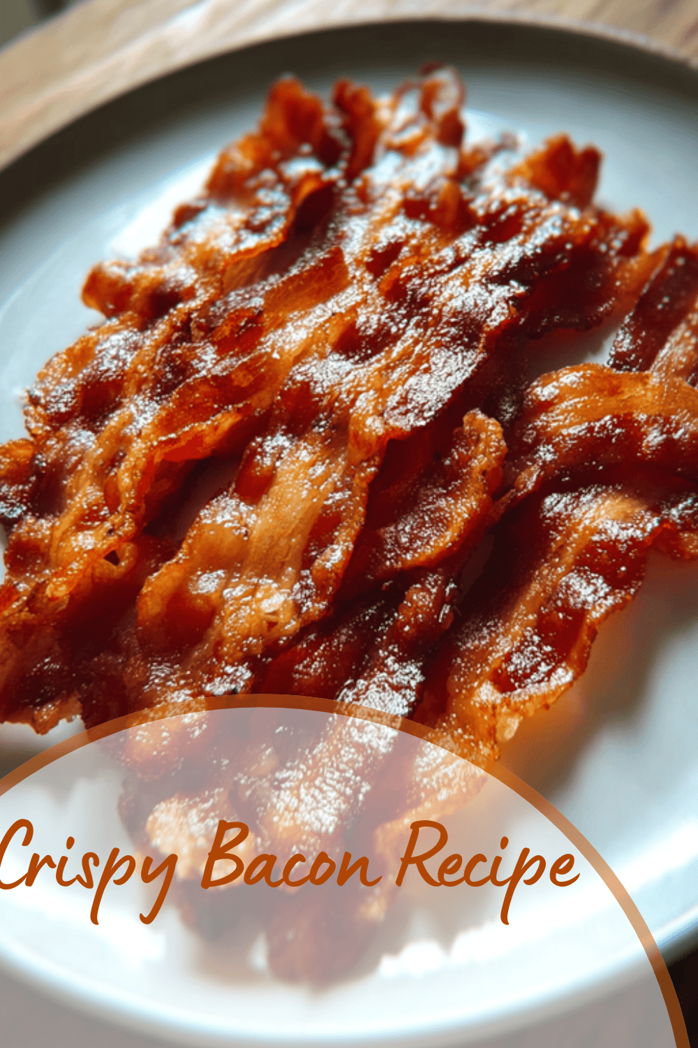 Crispy Bacon Recipe