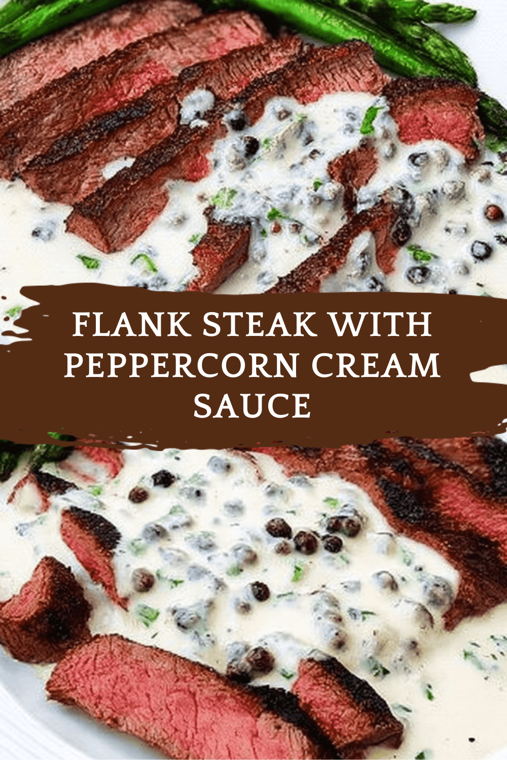 Steak With Homemade Creamy Peppercorn Sauce 6 Flank Steak With Peppercorn Cream Sauce