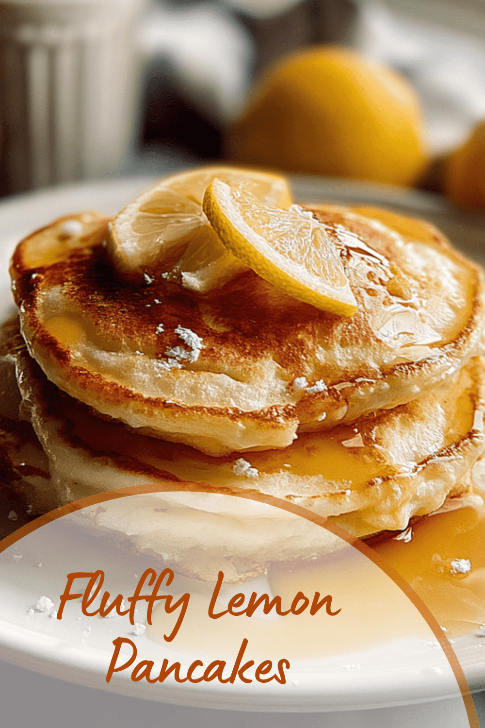 Fluffy Lemon Pancakes