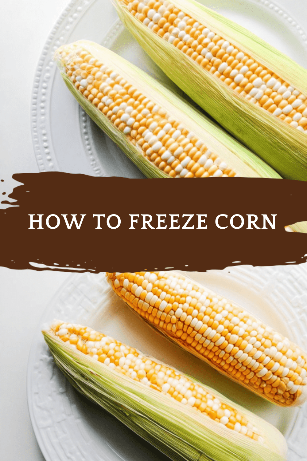 How To Freeze Corn