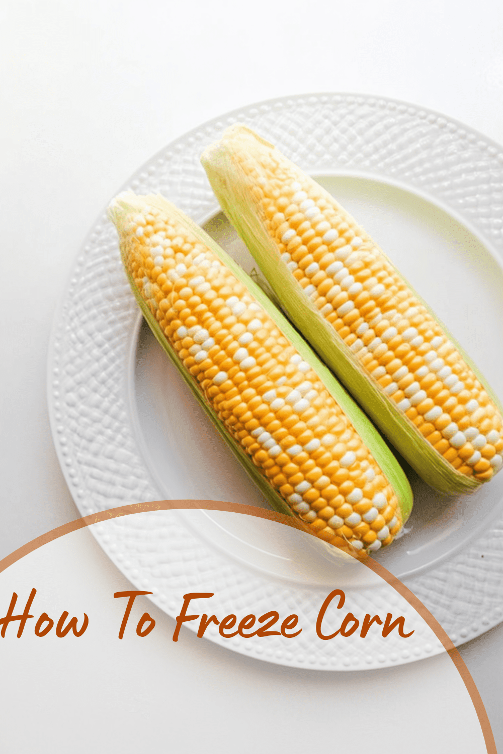 How To Freeze Corn