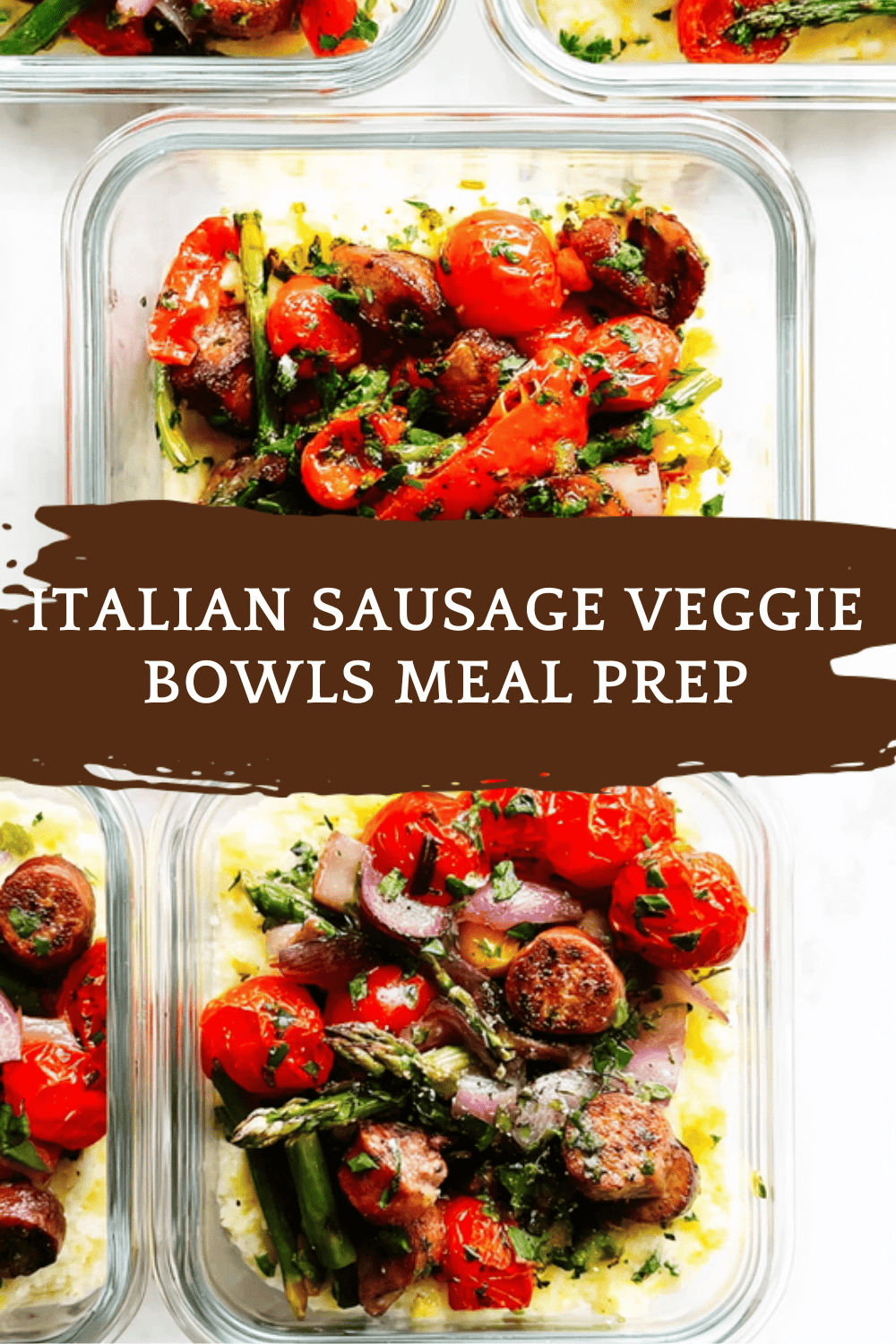 Italian Sausage Veggie Bowls Meal Prep