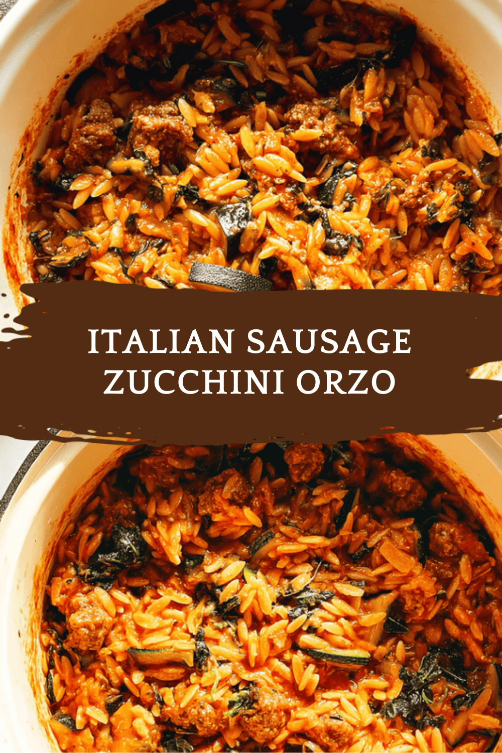 Italian Sausage Zucchini Orzo