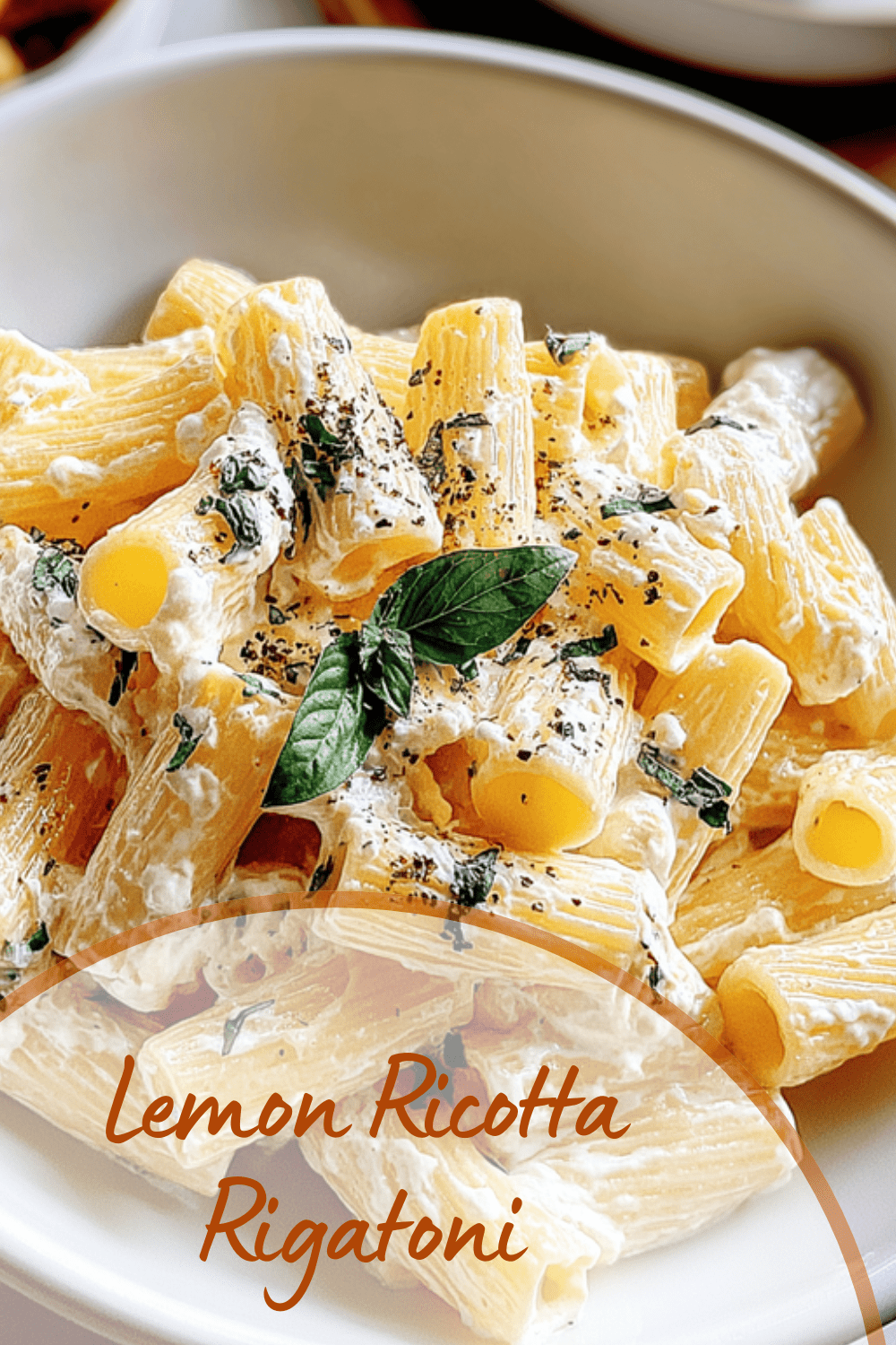 Lemon Ricotta Pasta Recipe With Fresh Herbs And Creamy Sauce 7 Lemon Ricotta Rigatoni