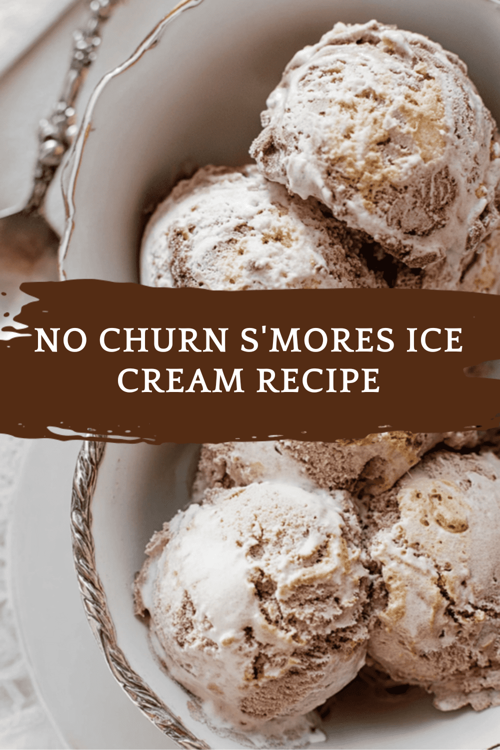 No Churn S'Mores Ice Cream Recipe
