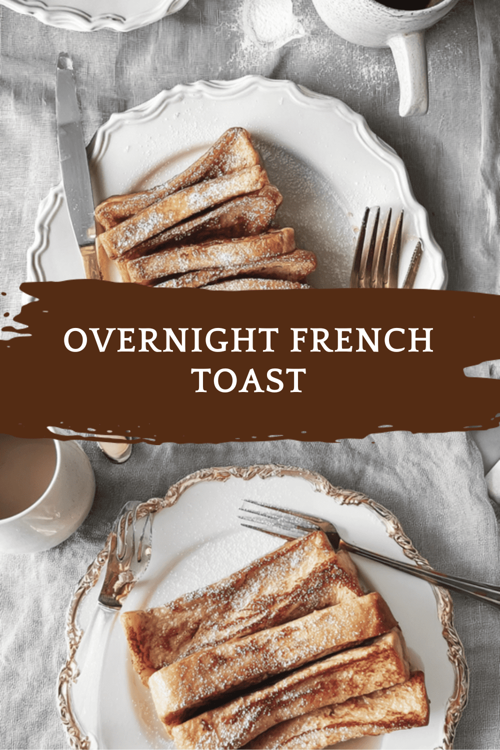 Overnight French Toast