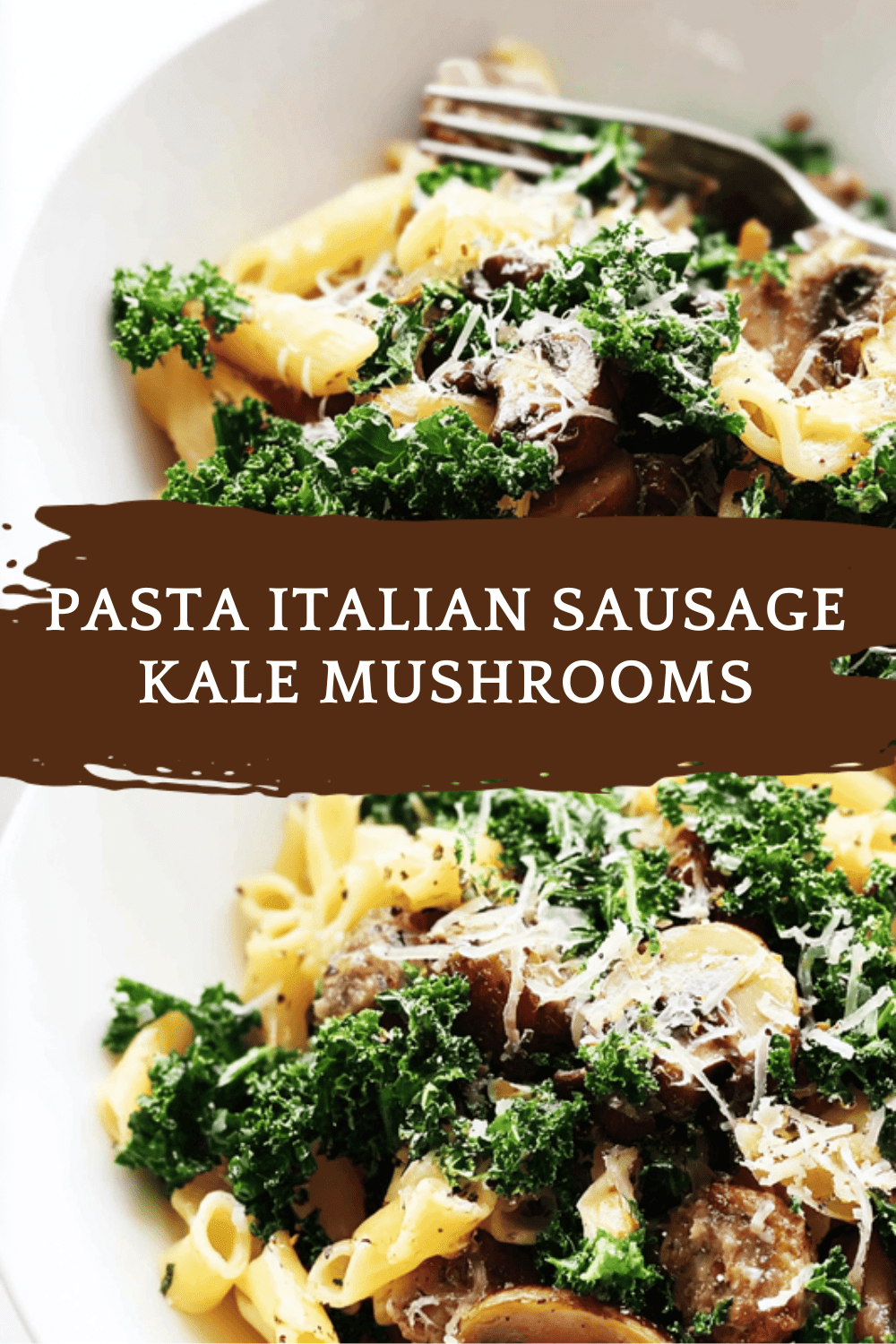 Pasta With Savory Italian Sausage, Fresh Kale And Mushrooms 6 Pasta Italian Sausage Kale Mushrooms