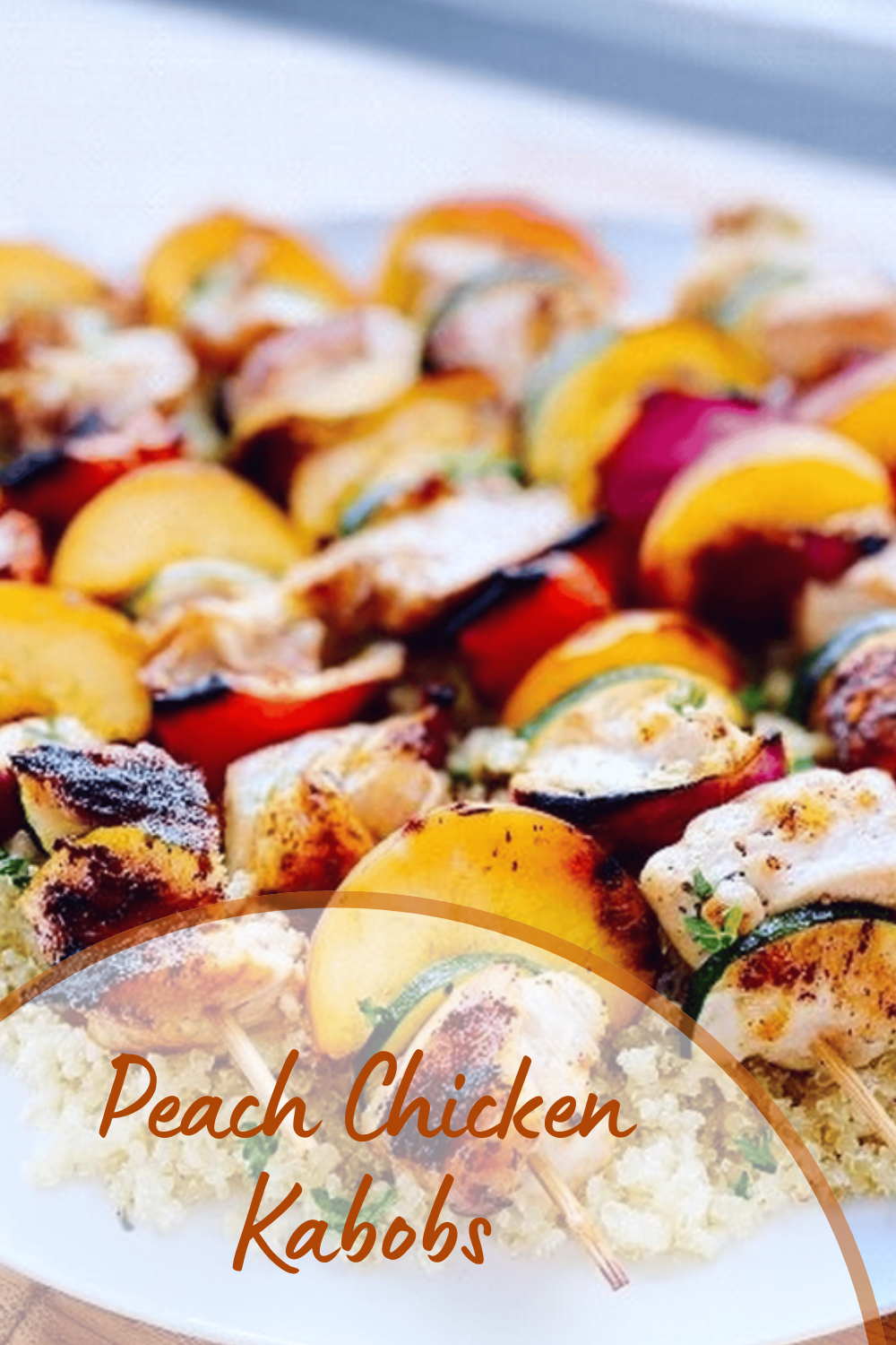 Peach Chicken Kabobs