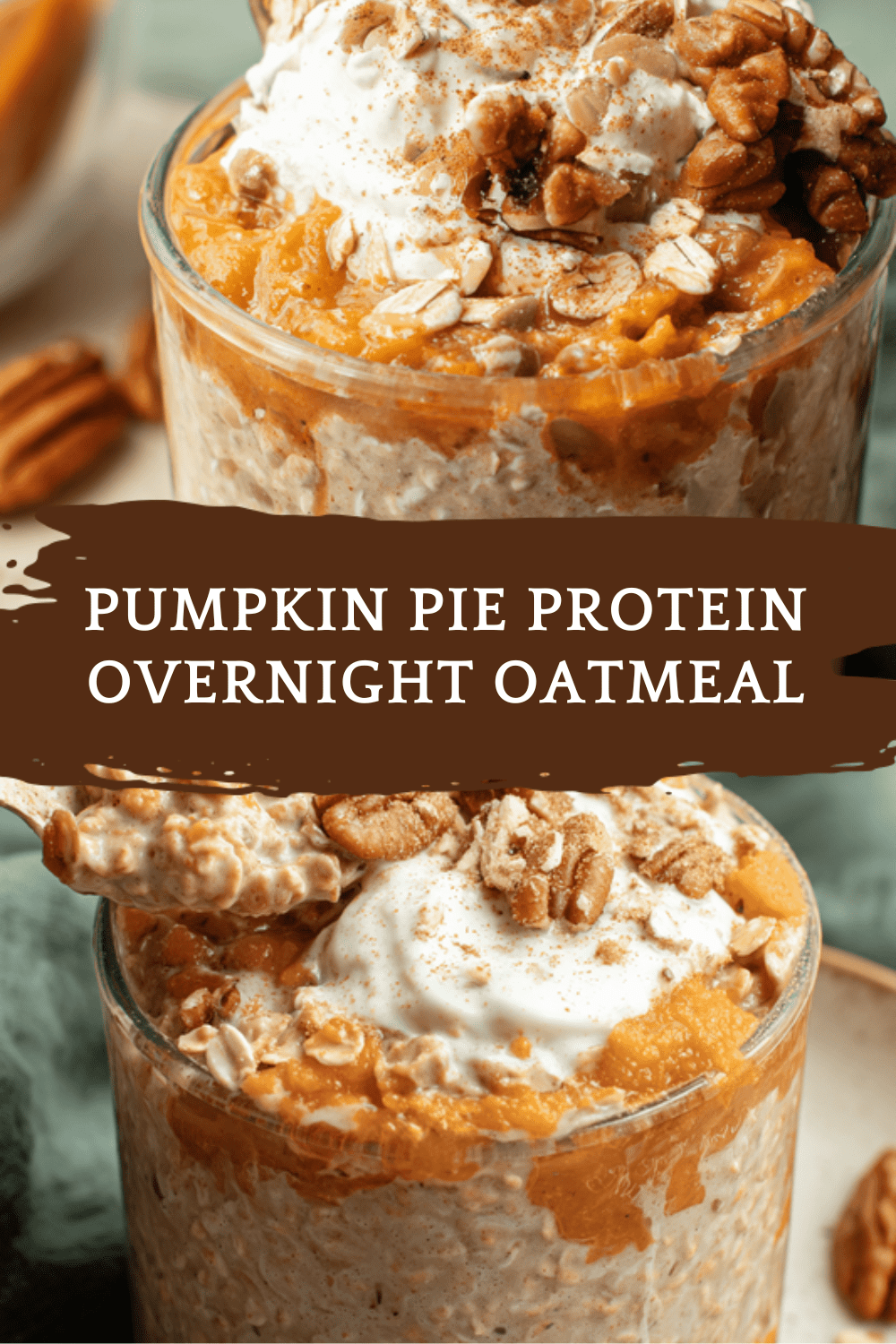 Pumpkin Pie Protein Overnight Oatmeal