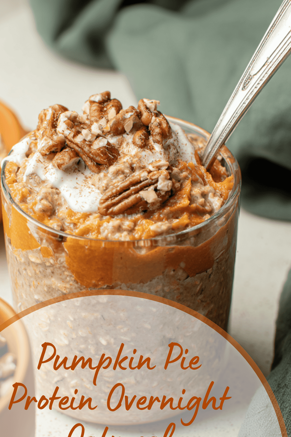 Pumpkin Pie Protein Overnight Oatmeal