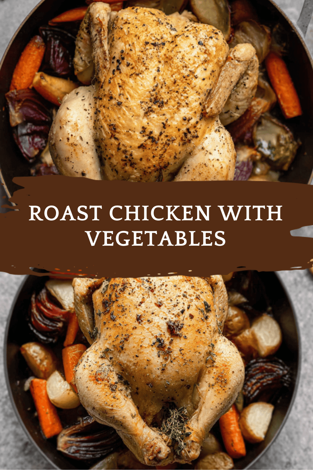 Roast Chicken With Oven-Roasted Vegetables Recipe 6 Roast Chicken With Vegetables