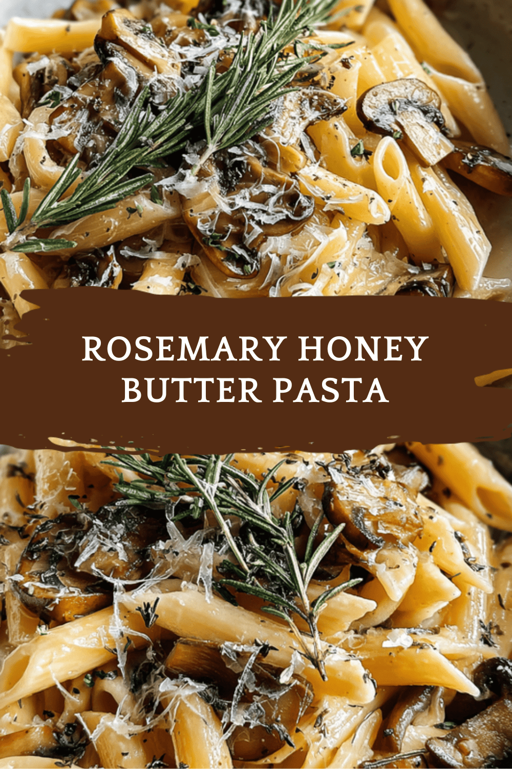 Rosemary Honey Butter Pasta With Crispy Mushroom Recipe 6 Rosemary Honey Butter Pasta