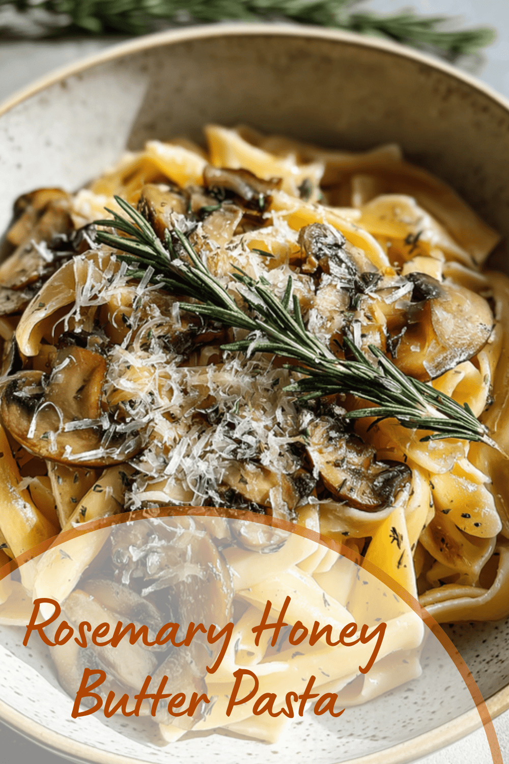 Rosemary Honey Butter Pasta With Crispy Mushroom Recipe 7 Rosemary Honey Butter Pasta