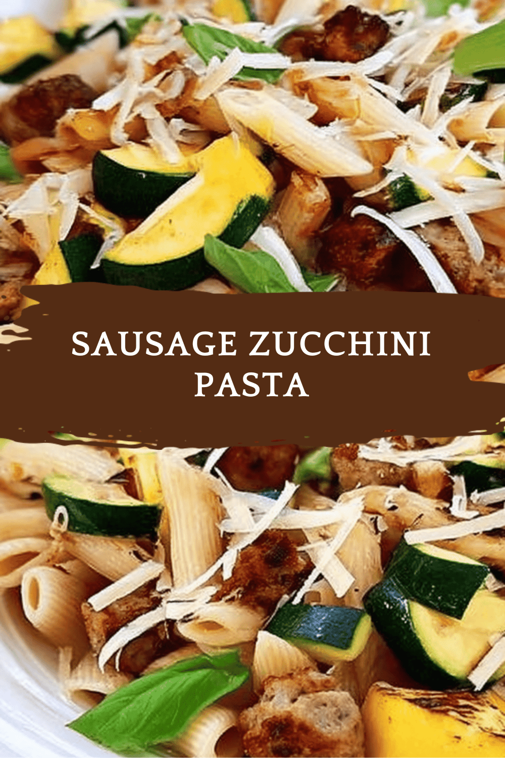 Sausage Zucchini Pasta