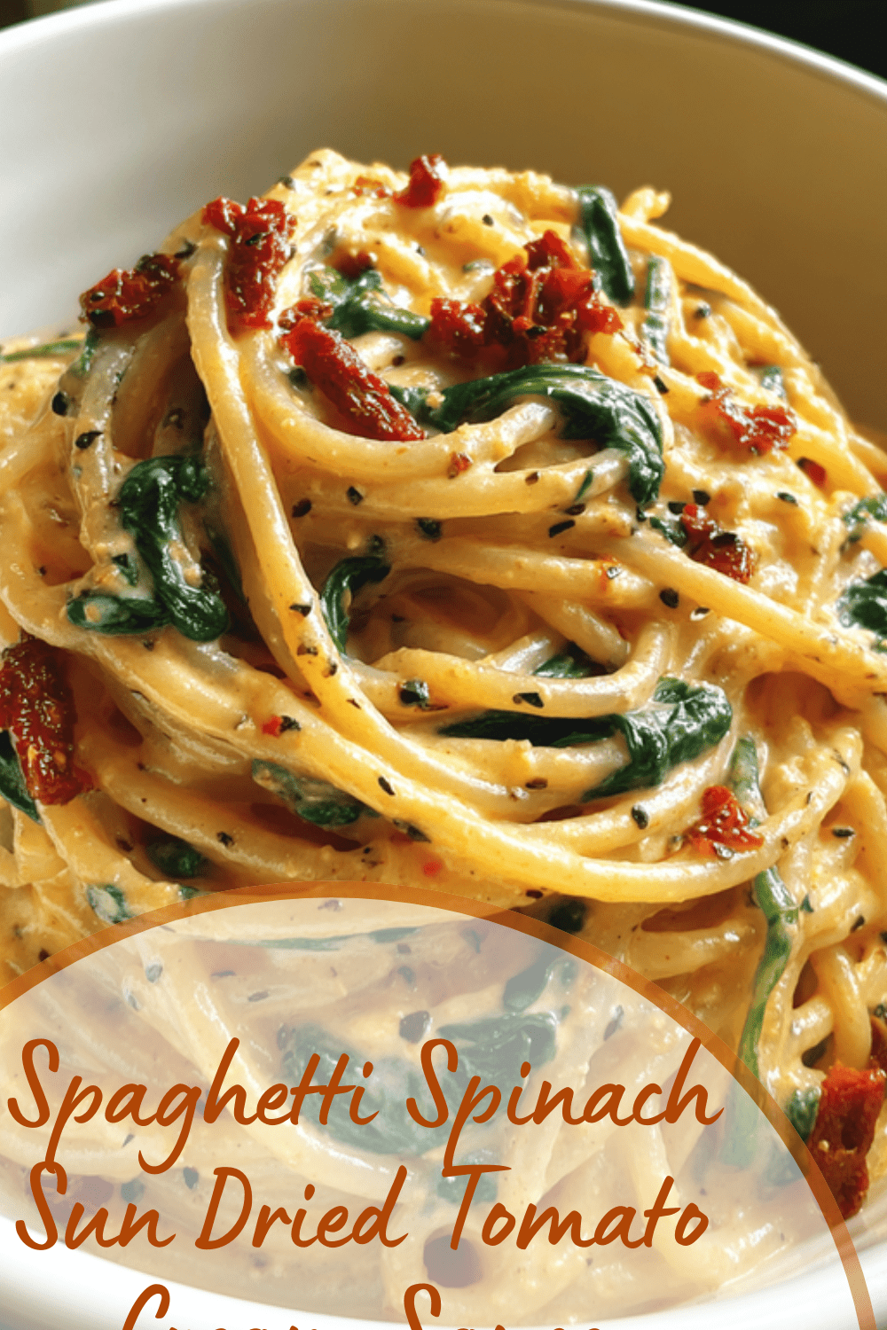Spaghetti Spinach Sun Dried Tomato Cream Sauce