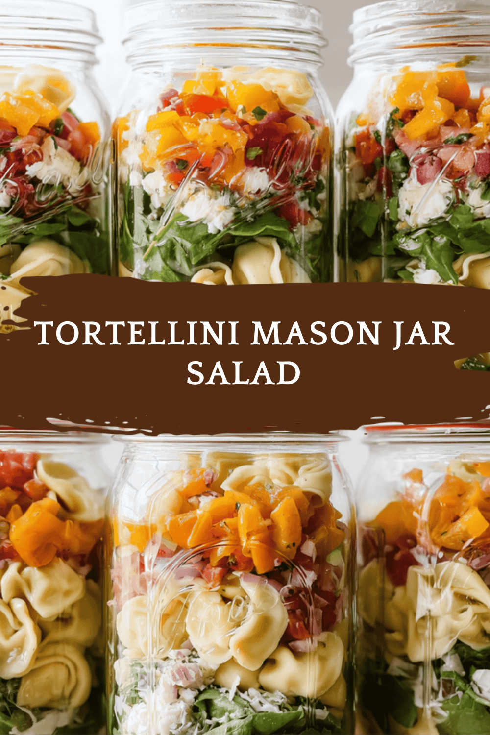 Tortellini Mason Jar Salad