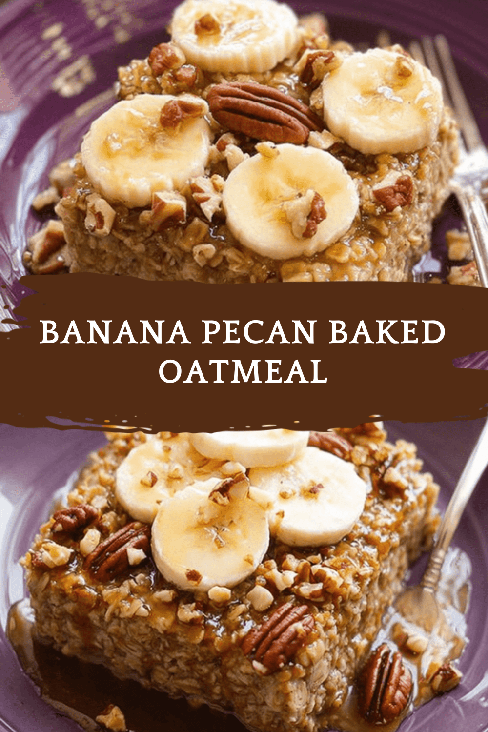 Banana Pecan Baked Oatmeal
