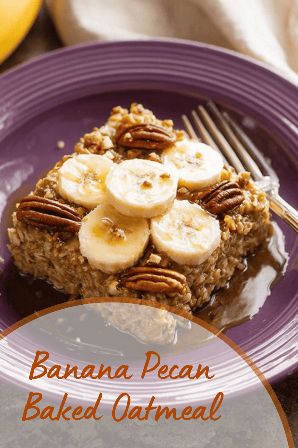 Banana Pecan Baked Oatmeal