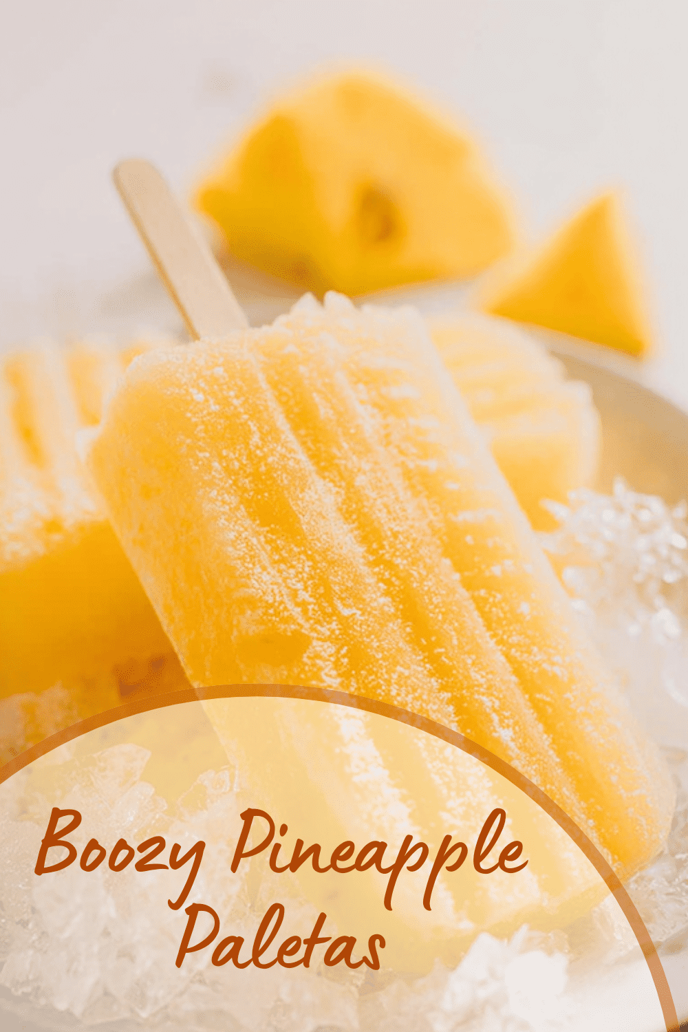Boozy Pineapple Paletas