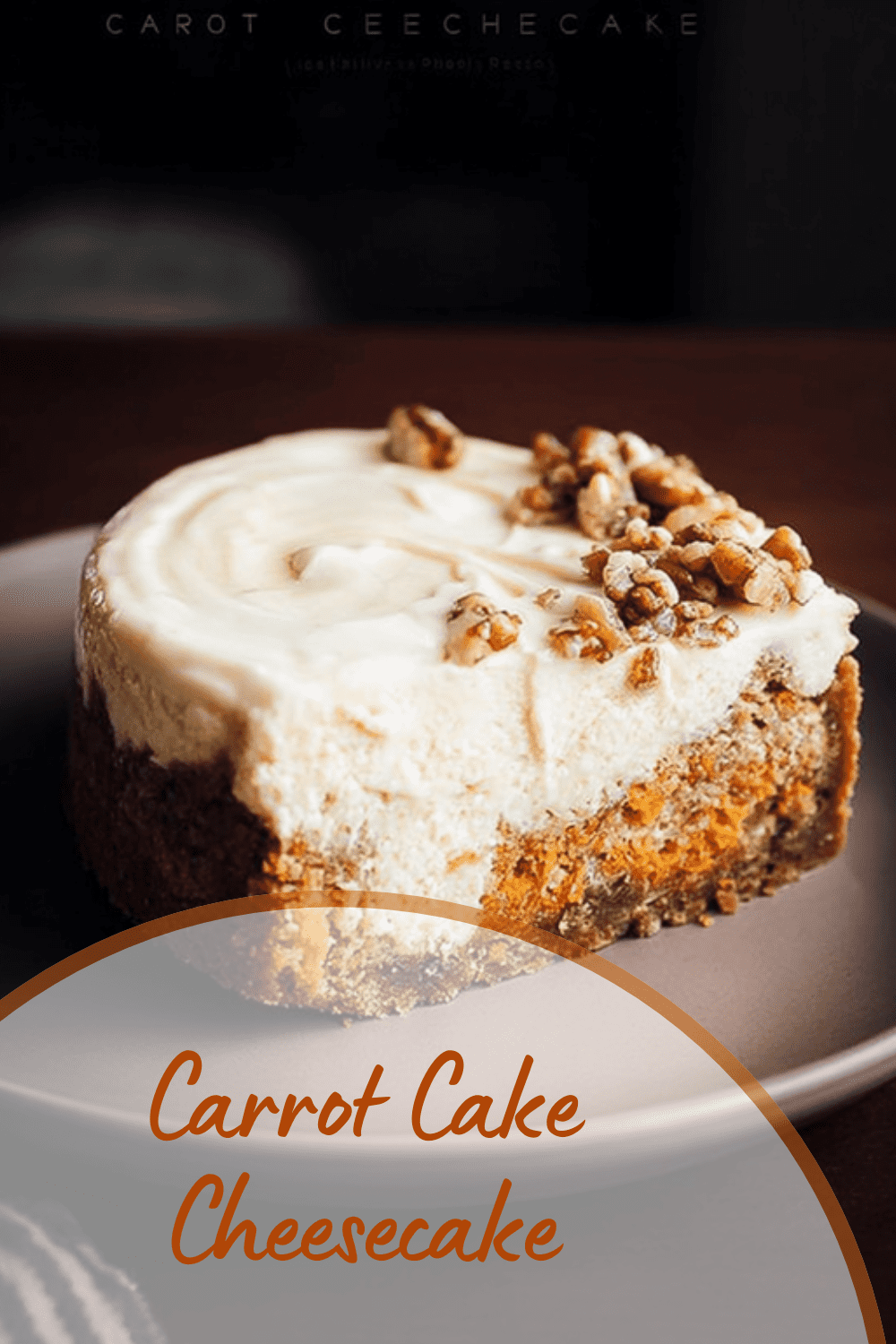 Carrot Cake Cheesecake