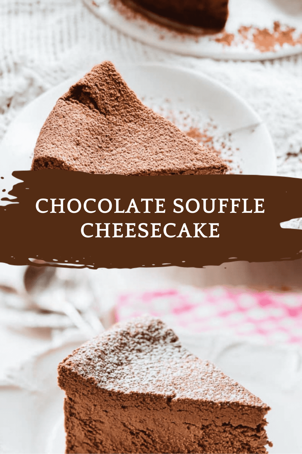 Chocolate Souffle Cheesecake