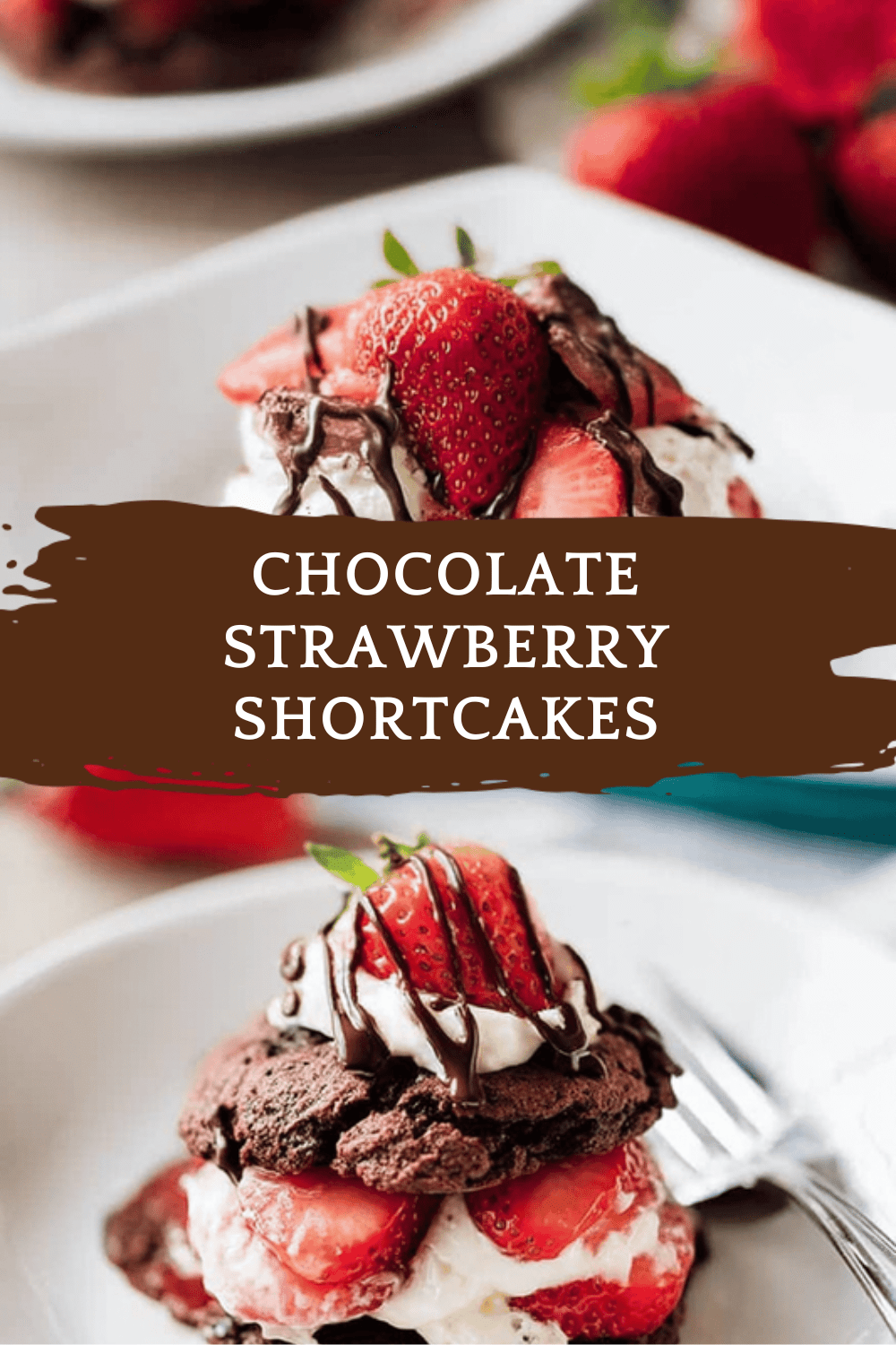 Chocolate Strawberry Shortcakes