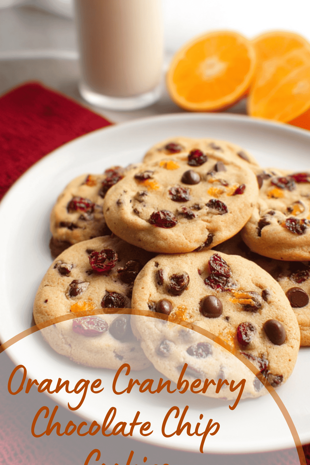 Orange Cranberry Chocolate Chip Cookies