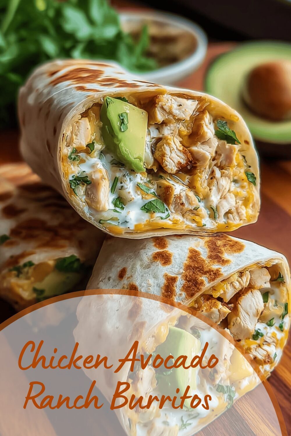Chicken Avocado Ranch Burritos