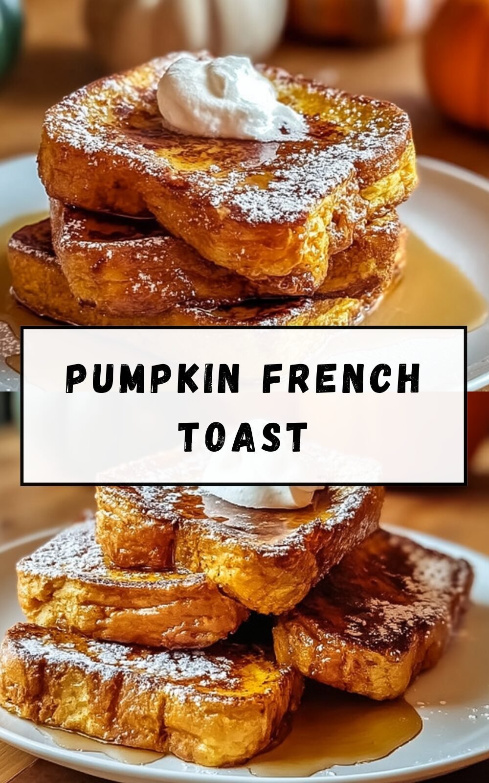 Pumpkin French Toast