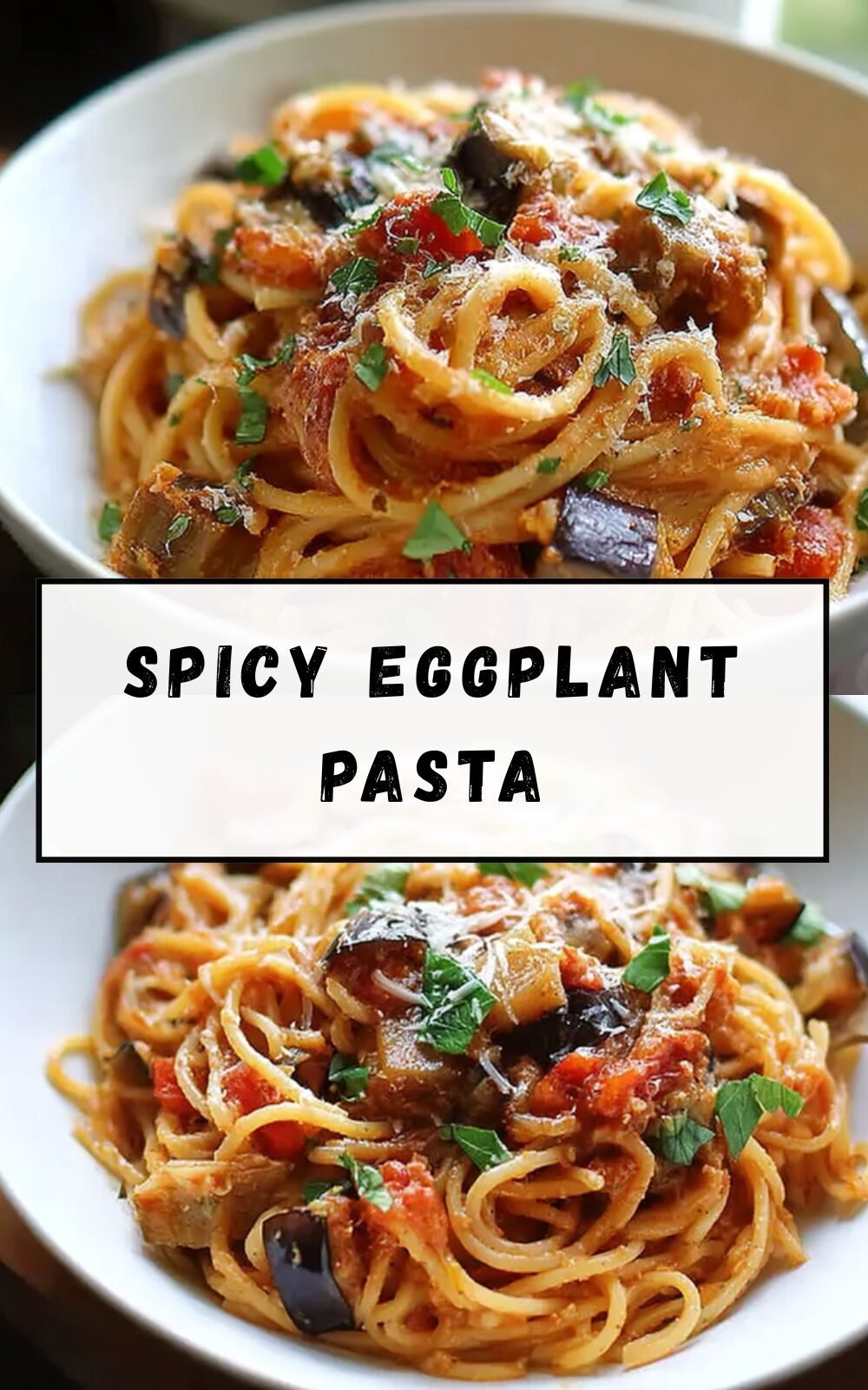 Spicy Eggplant Pasta