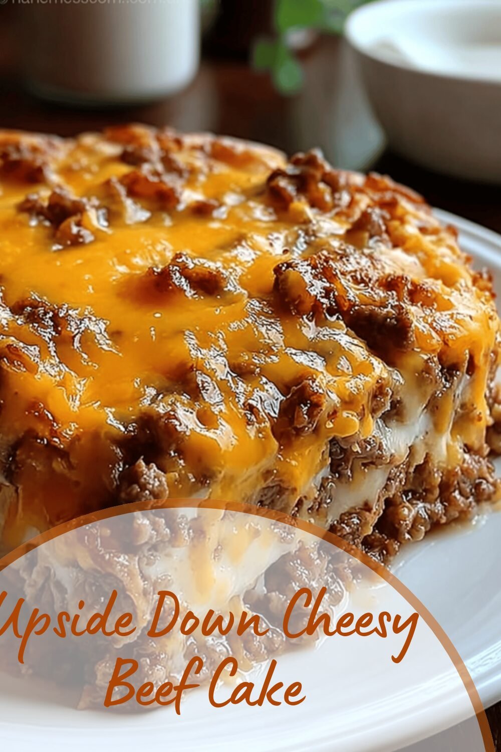 Upside Down Meat Cake Recipe With Savory Layers And Easy Prep 7 Upside Down Cheesy Beef Cake