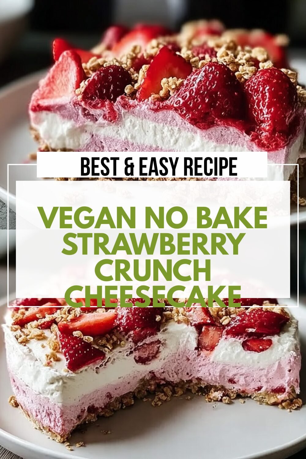 Vegan No Bake Strawberry Crunch Cheesecake