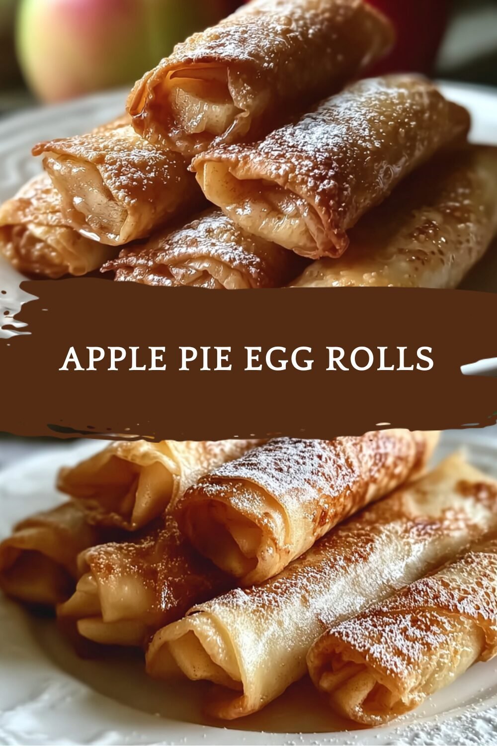Apple Pie Egg Rolls