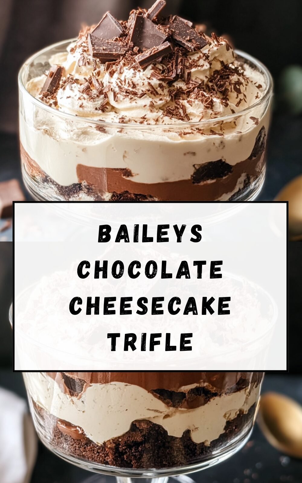 Baileys Chocolate Cheesecake Trifle