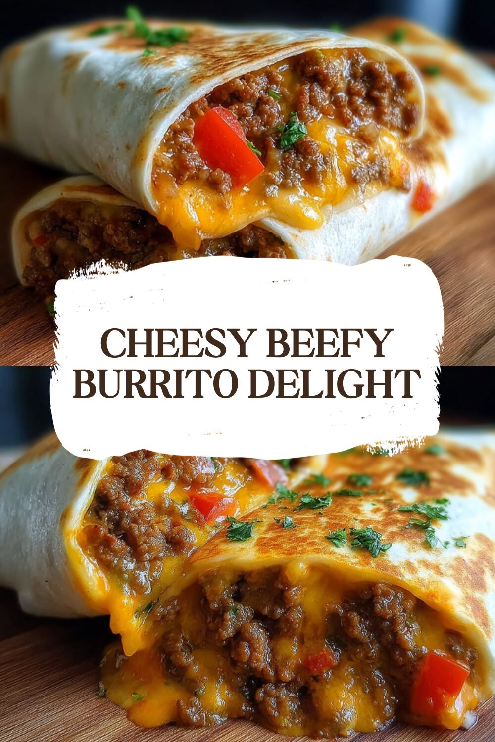 Cheesy Beefy Burrito Delight