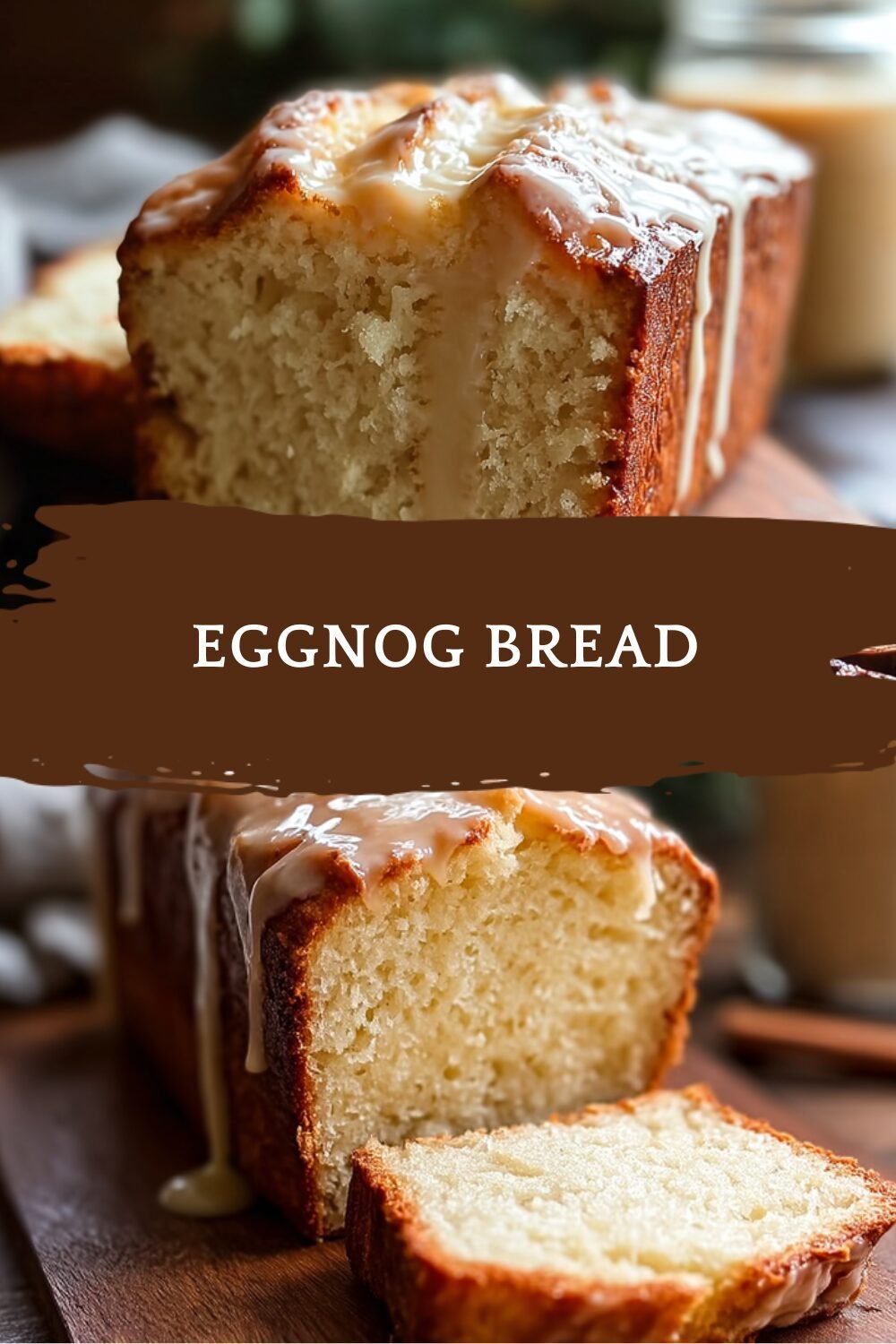 Eggnog Bread