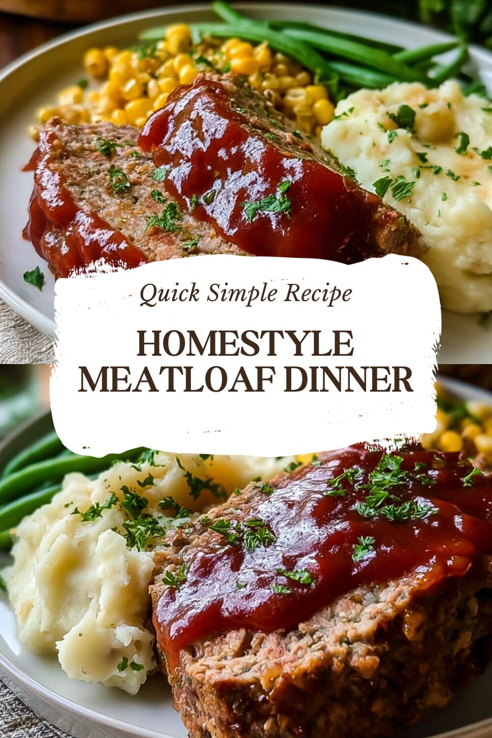 Homestyle Meatloaf Dinner