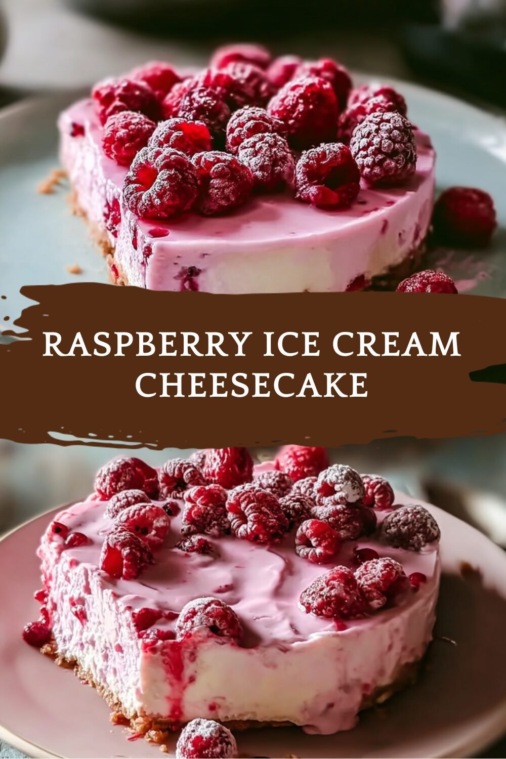 Raspberry Ice Cream Cheesecake