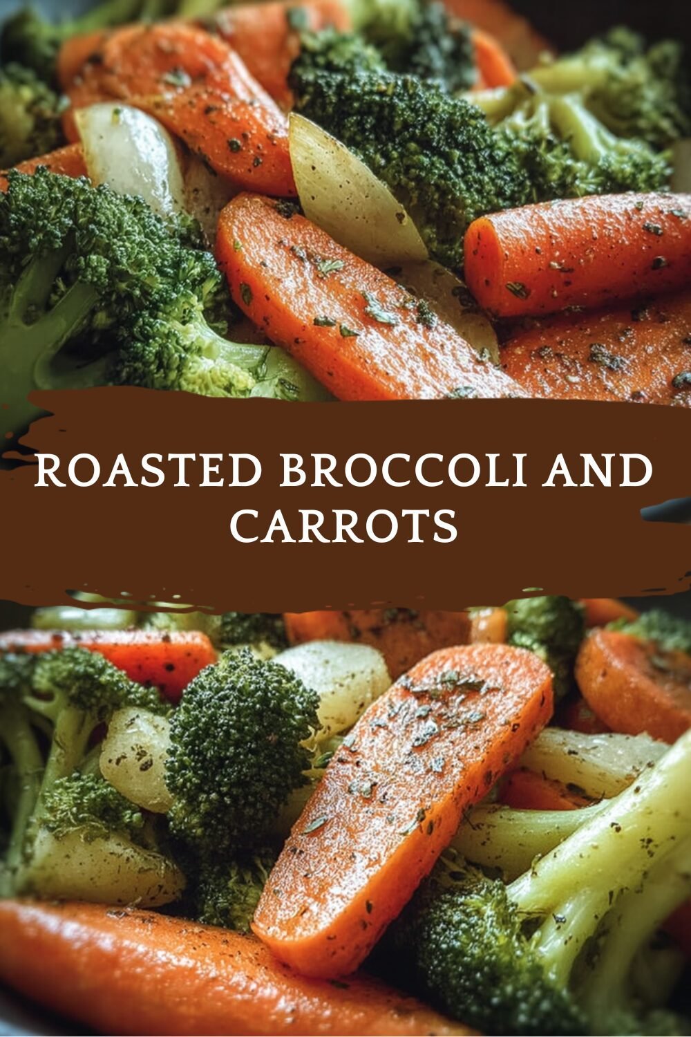 Roasted Broccoli And Carrots