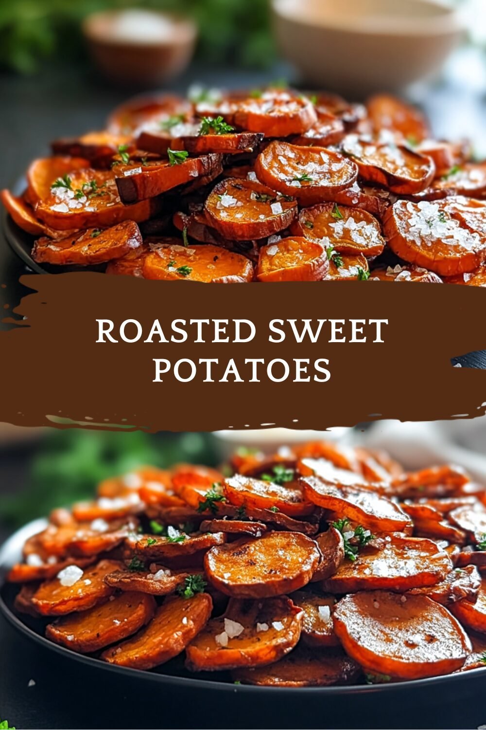 Roasted Sweet Potatoes