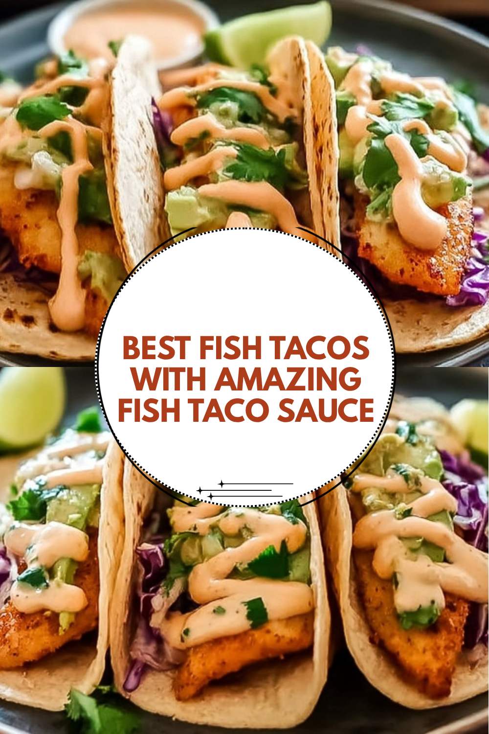 Best Fish Tacos With Amazing Fish Taco Sauce