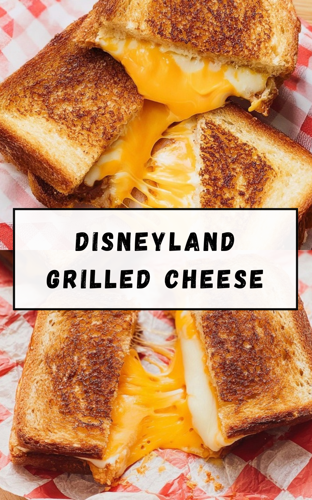 Disneyland Grilled Cheese