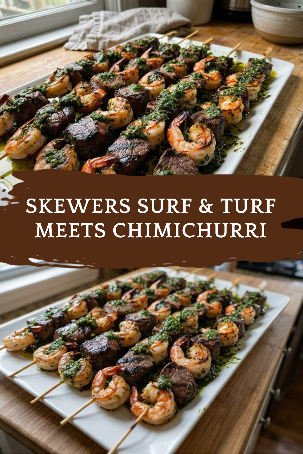 Surf And Turf Kabobs With Zesty Chimichurri Sauce 7 Skewers Surf & Turf Meets Chimichurri